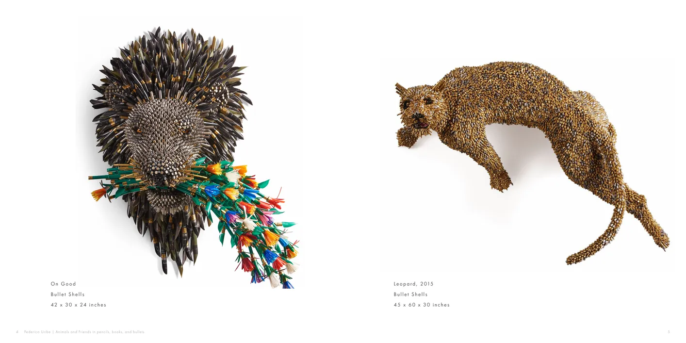 Federico Uribe: Animals and Friends in Pencils, Books, and Bullets exhibition catalog, pages 4-5